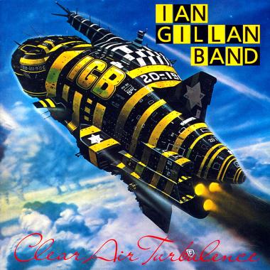 Ian Gillan Band -  Clear Air Turbulence